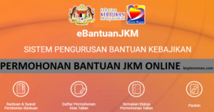 Permohonan Bantuan JKM 2022:Jenis Bantuan & Cara Mohon - Keptennews.com