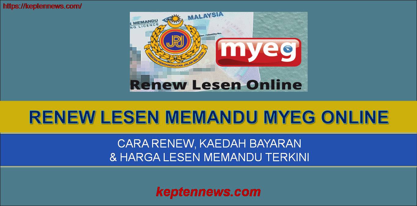 Renew Lesen Memandu MyEG Online:Cara Renew Kaedah Bayaran & Harga Lesen