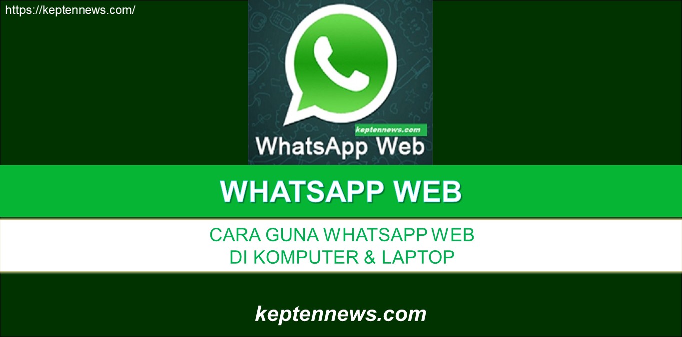 Cara Guna Whatsapp Web Di Komputer / Laptop