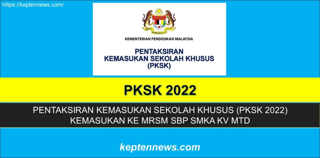 PKSK 2022:Permohonan Kemasukan Sekolah Khusus 2022