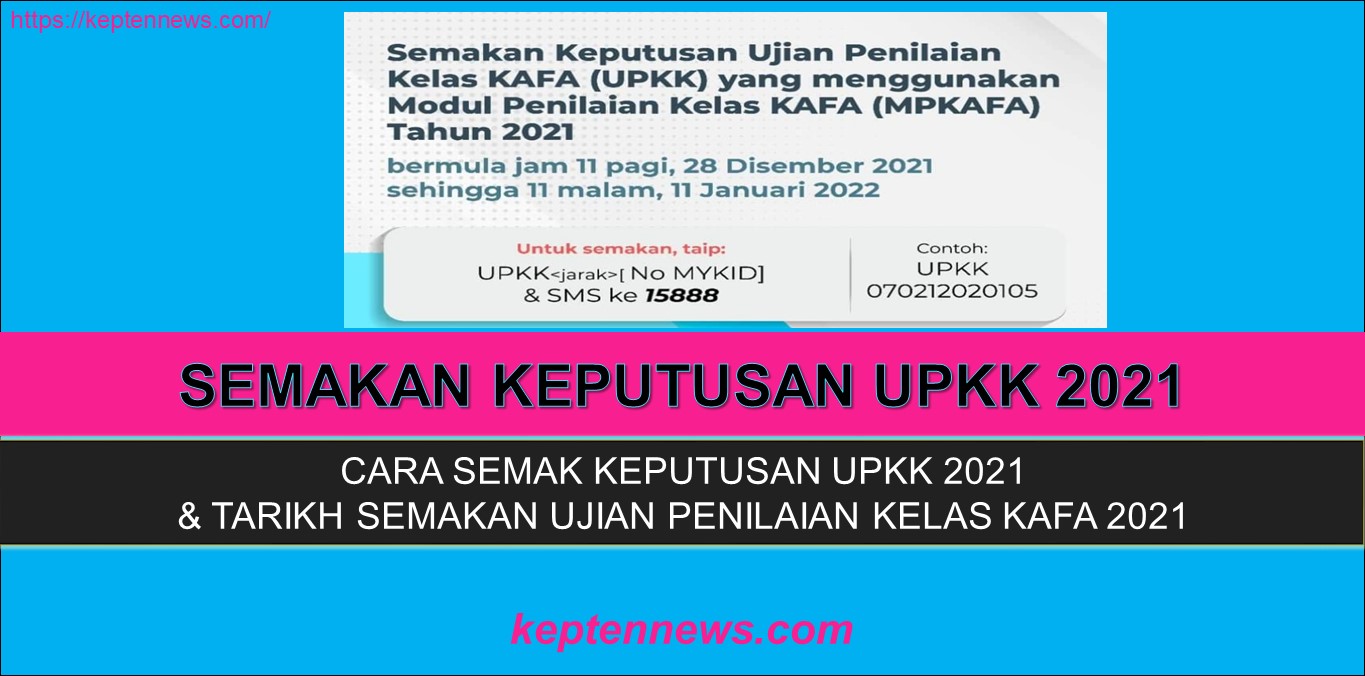 Keputusan UPKK:Cara & Tarikh Semakan UPKK 2021 (MPKAFA) - keptennews.com