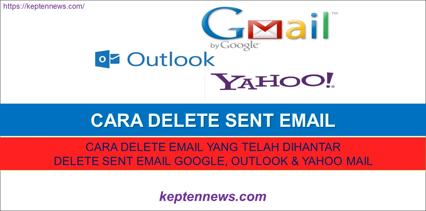 Cara Delete Sent Email Yahoo/Google & Outlook (Tersilap Send)