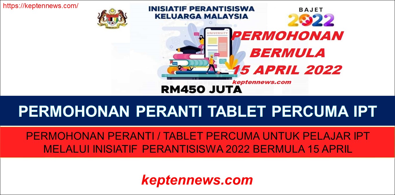Permohonan Laptop Tablet Percuma IPT PerantiSiswa 2022 Bermula 15 April