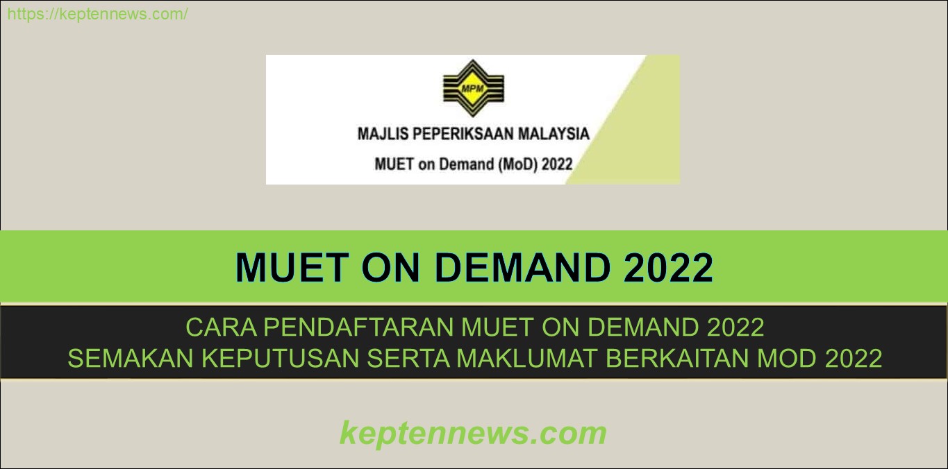 MUET On Demand 2022:Pendaftaran & Semakan Keputusan