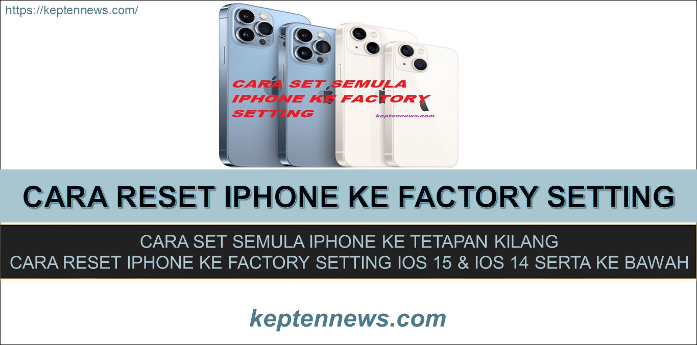 Cara Reset Iphone:Set Semula Iphone Ke Factory Setting