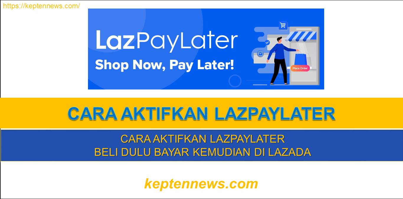 Cara Aktifkan LazPayLater (Beli Sekarang Bayar Kemudian)